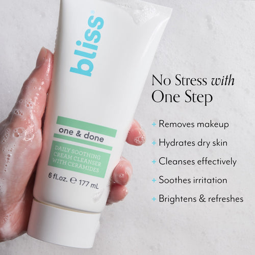 Bliss One & Done Daily Soothing Cream Cleanser with Ceramides removes makeup, hydrates dry skin, soothes irritation, and brightens and refreshes