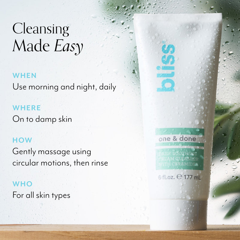 Bliss One & Done Daily Soothing Cream Cleanser with Ceramides can be used daily and is for all skin types