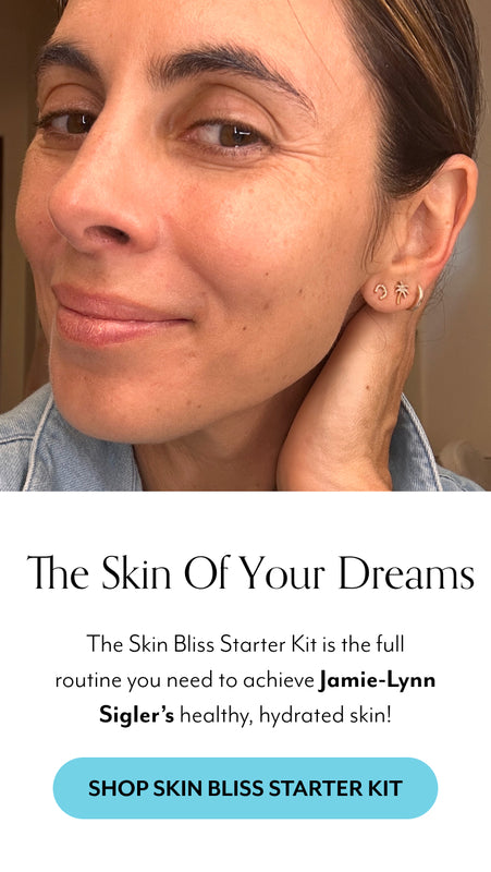 The Skin Bliss Starter Kit is the full routine you need to achieve Jamie-Lynn Sigler's healthy, hydrated skin!